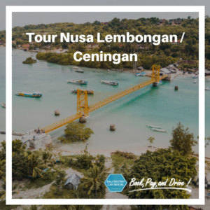 Tour Nusa Lembongan / Ceningan Bali Destiny Travel